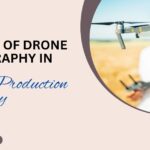 The Rise of Drone Videography in Delhi Video Production Industry